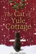 Audiobook The cat of Yule Cottage: A Magical Tale of Romance, Christmas and Cats author Lili Hayward