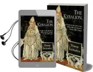 The Kybalion: A Study of the Hermetic Philosophy of Ancient Egypt and Greece Audiobook download free by Three Initiates