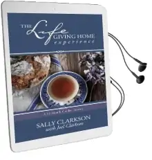 The Lifegiving Home Experience: A 12-Month Guided Journey Audiobook download free by Sally Clarkson