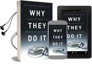 Why They do it: Inside the Mind of the White-Collar Criminal Audiobook download free by Eugene Soltes