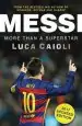 Audiobook Messi - 2017 Updated Edition: More Than a Superstar author Luca Caioli