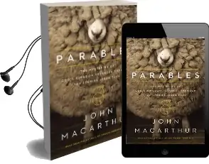 Parables: The Mysteries of God'S Kingdom Revealed Through the Stories Jesus Told Audiobook download free by John F. Macarthur