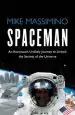 Audiobook Spaceman: An Astronaut'S Unlikely Journey to Unlock the Secrets of the Universe author Mike Massimino