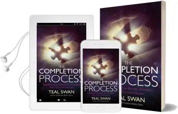 The Completion Process: The Practice of Putting Yourself Back Together Again Audiobook download free by Teal Swan