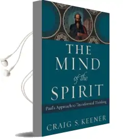 The Mind of the Spirit: Paul'S Approach to Transformed Thinking Audiobook download free by Craig S. Keener
