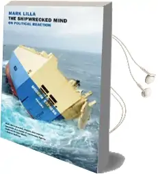The Shipwrecked Mind: On Political Reaction Audiobook download free by Mark Lilla