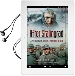 After Stalingrad: Seven Years as a Soviet Prisoner of war Audiobook download free by Adelbert Holl