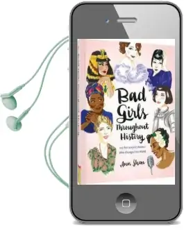Bad Girls Throughout History Audiobook download free by Ann Shen