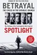 Audiobook Betrayal: The Crisis in the Catholic Church: The Findings of the Investigation That Inspired the Major Motion Picture Spotlight author The Investigative Staff Of The Boston Globe