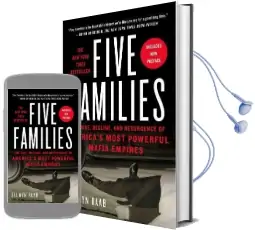 Five Families: The Rise, Decline, and Resurgence of America'S Most Powerful Mafia Empires Audiobook download free by Selwyn Raab