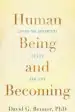 Audiobook Human Being and Becoming: Living the Adventure of Life and Love author David G. Phd Benner