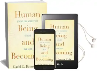 Human Being and Becoming: Living the Adventure of Life and Love Audiobook download free by David G. Phd Benner