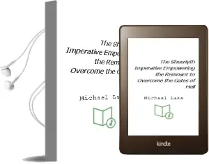 The Sheeriyth Imperative: Empowering the Remnant to Overcome the Gates of Hell Audiobook download free by Michael Lake