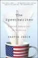 Audiobook The Speechwriter: A Brief Education in Politics author Barton Swaim