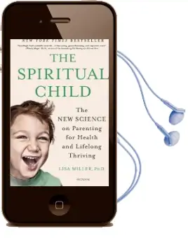 The Spiritual Child: The new Science on Parenting for Health and Lifelong Thriving Audiobook download free by Dr Lisa Miller