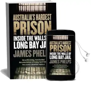 Australia'S Hardest Prison: Inside the Walls of Long bay Jail Audiobook download free by James Phelps
