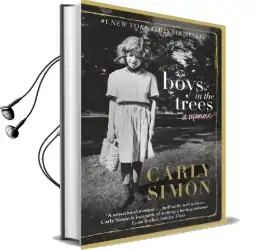 Boys in the Trees: A Memoir Audiobook download free by Carly Simon
