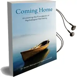 Coming Home: Uncovering the Foundations of Psychological Well-Being Audiobook download free by Dr Dicken Bettinger
