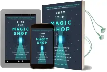Into the Magic Shop: A Neurosurgeon'S True Story of the Life-Changing Magic of Compassion and Mindfulness Audiobook download free by Dr. James R. Doty