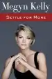 Audiobook Settle for More author Megyn Kelly