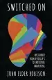 Audiobook Switched on: My Journey From Asperger'S to Emotional Awakening author John Elder Robison