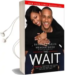 The Wait: A Powerful Practice for Finding the Love of Your Life and the Life you Love Audiobook download free by Meagan Good