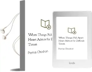When Things Fall Apart: Heart Advice for Difficult Times Audiobook download free by Pema Chodron