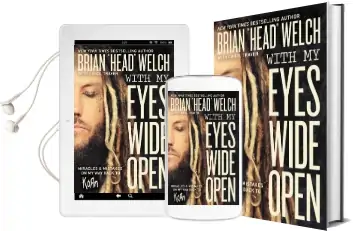 With my Eyes Wide Open: Miracles and Mistakes on my way Back to Korn Audiobook download free by Brian 'Head' Welch