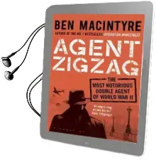 Agent Zigzag: The True Wartime Story of Eddie Chapman: Lover, Traitor, Hero, spy Audiobook download free by Ben Macintyre