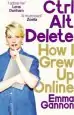 Audiobook Ctrl, Alt; Delete: How i Grew up Online author Emma Gannon