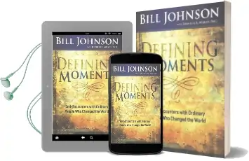 Defining Moments: God-Encounters With Ordinary People who Changed the World Audiobook download free by Pastor Bill Johnson