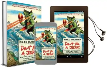 Don'T be a Jerk and Other Practical Advice From Dogen, Japan'S Greatest zen Master: A Radical but Reverent Paraphrasing of Dogen'S Treasury of the True Dharma eye Audiobook download free by Brad Warner