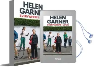 Everywhere i Look Audiobook download free by Helen Garner