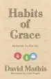 Audiobook Habits of Grace: Growing in Christ author David Mathis