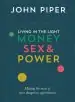 Audiobook Living in the Light: Money, sex & Power: Making the Most of Three Dangerous Opportunities author John Piper