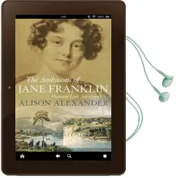 The Ambitions of Jane Franklin: Victorian Lady Adventurer Audiobook download free by Alison Alexander