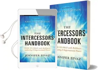 The Intercessors Handbook: How to Pray With Boldness, Authority and Supernatural Power Audiobook download free by Jennifer Eivaz