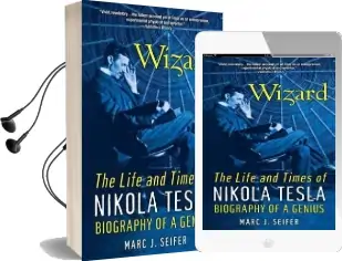 Wizard: The Life and Times of Nikola Tesla: Biography of a Genius Audiobook download free by Marc J. Seifer