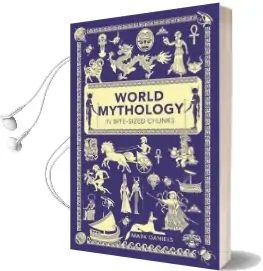 World Mythology in Bite-Sized Chunks Audiobook download free by Mark Daniels