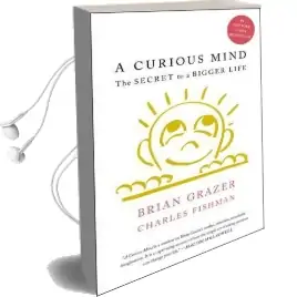 A Curious Mind: The Secret to a Bigger Life Audiobook download free by Brian Grazer