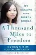 Audiobook A Thousand Miles to Freedom: My Escape From North Korea author Sebastien Falletti