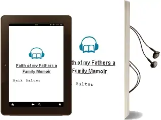 Faith of my Fathers: A Family Memoir Audiobook download free by Mark Salter