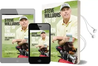 Out of the Rough: The Caddy'S Story Audiobook download free by Steve Williams