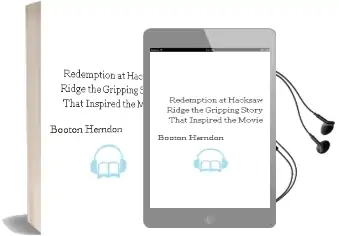 Redemption at Hacksaw Ridge: The Gripping Story That Inspired the Movie Audiobook download free by Booton Herndon