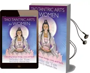Tao Tantric Arts for Women: Cultivating Sexual Energy, Love, and Spirit Audiobook download free by Minke De Vos