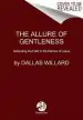 Audiobook The Allure of Gentleness: Defending the Faith in the Manner of Jesus author Dallas Willard