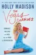 Audiobook The Vegas Diaries: Romance, Rolling the Dice, and the Road to Reinvention author Holly Madison