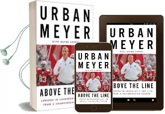 Above the Line: Lessons in Leadership and Life From a Championship Season Audiobook download free by Urban Meyer