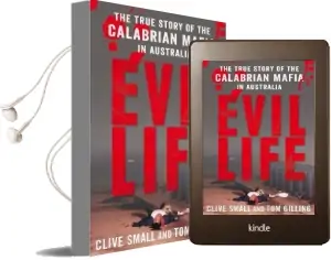Evil Life: The True Story of the Calabrian Mafia in Australia Audiobook download free by Clive Small