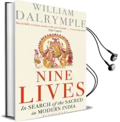 Nine Lives: In Search of the Sacred in Modern India Audiobook download free by William Dalrymple